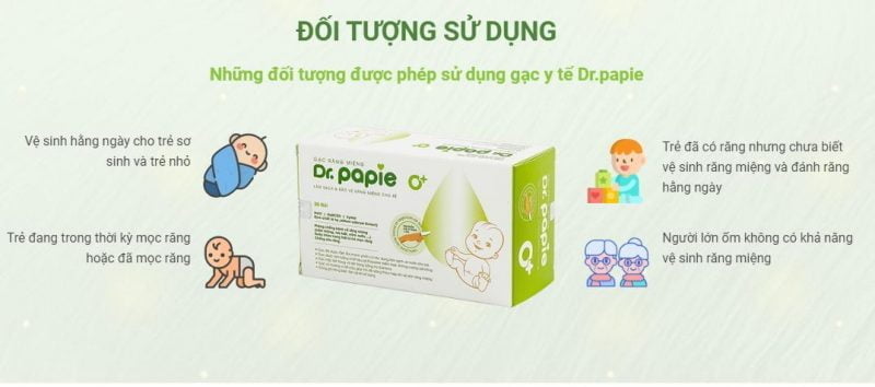 Đối tượng sử dụng gạc Dr.Papie