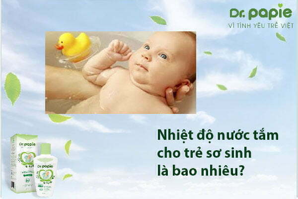 Theo mẹ, nhiệt độ nước tắm cho trẻ sơ sinh bao nhiêu là hợp lí