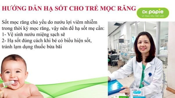 Chuyên gia chia sẻ cách hạ sốt cho trẻ mọc răng 1 Bs Hoa khuyên mẹ nên vệ sinh sạch sẽ để giảm sốt cho bé, đồng thời nên áp dụng phương pháp hạ sốt đúng cách
