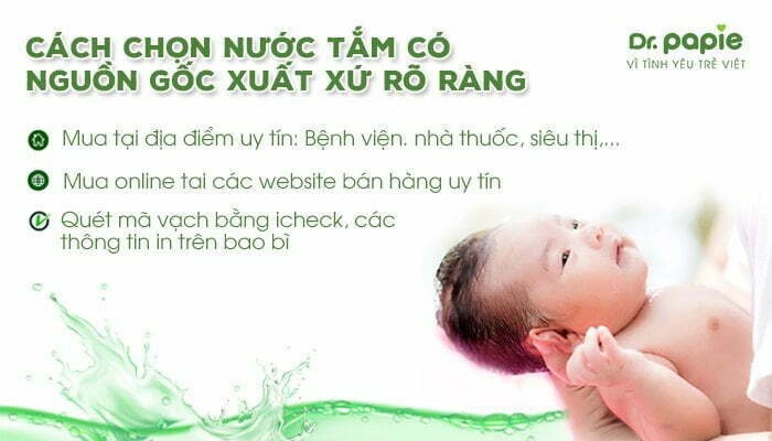 5 tiêu chí chọn nước tắm cho trẻ sơ sinh mẹ cần biết Cách tìm mua nước tắm có nguồn gốc xuất xứ rõ ràng