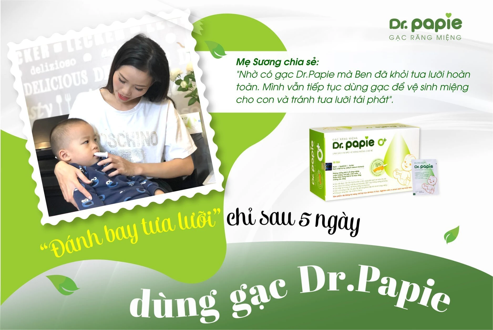 Mẹ Sương đã “đánh bay tưa lưỡi” cho bé Ben chỉ sau 5 ngày sử dụng gạc Dr.Papie Mẹ Sương đã “đánh bay tưa lưỡi” cho bé Ben chỉ sau 5 ngày sử dụng gạc Dr.Papie.